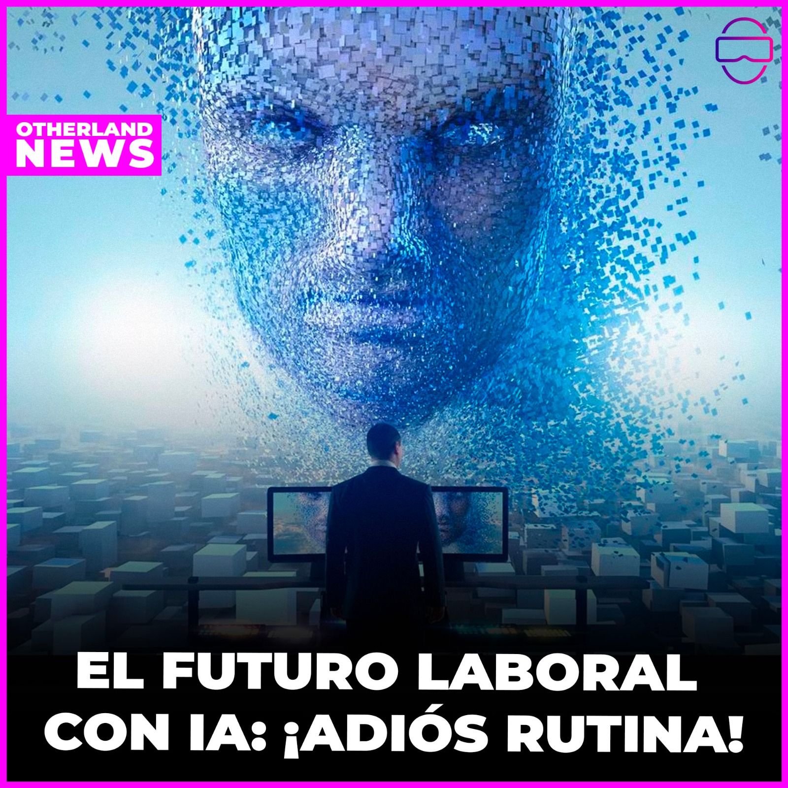 Otherland : El Futuro Laboral con IA: ¡Adiós Rutina!